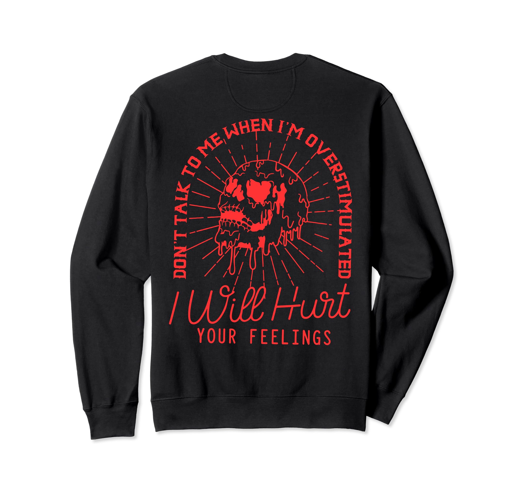 Dont Talk To Me When Im Overstimulated Sweatshirt - Minimalist Print Unisex - T-Shirt, Sweatshirt, Hoodie