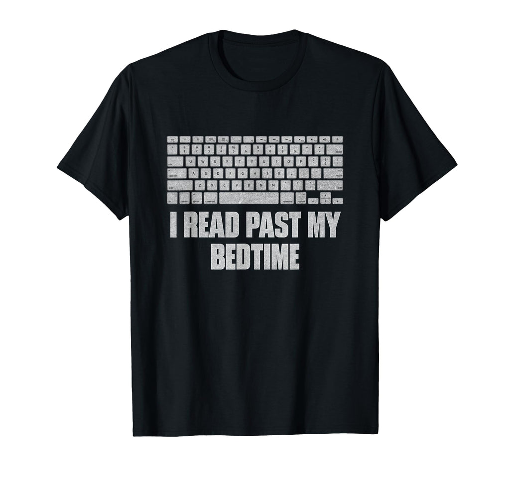 I Read Past My Bedtime Funny Bookworm Book T-Shirt - Graphic Print Unisex - T-Shirt, Sweatshirt, Hoodie