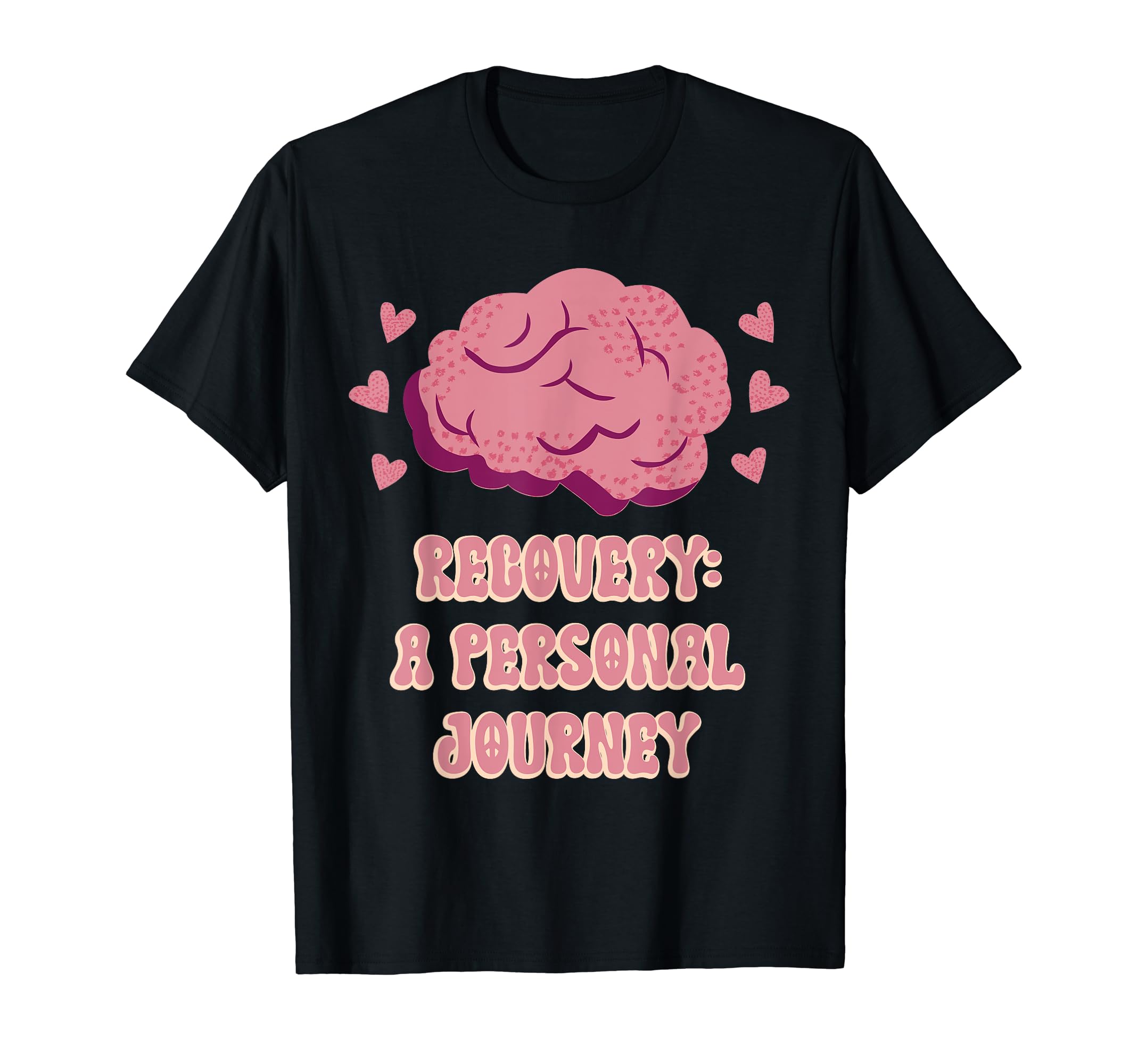 Recovery Personal Journey Mental Health T-Shirt - Unique Graphic Unisex - T-Shirt, Sweatshirt, Hoodie