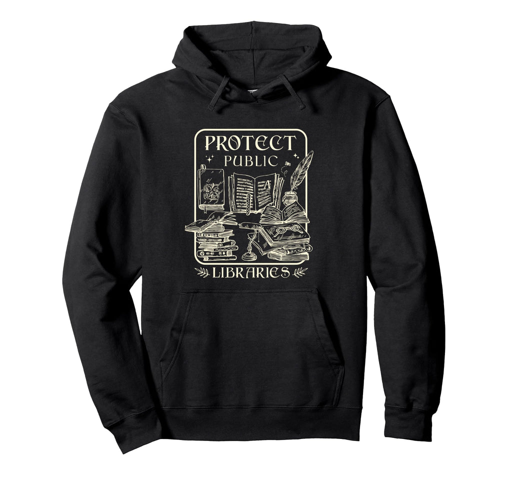 Protect Public Libraries Hoodie - Casual Everyday Wear Men Women - T-Shirt, Sweatshirt, Hoodie