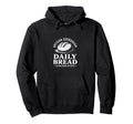 Daily Bread Artisan Sourdough Hoodie - Aesthetic Graphic for Adults - T-Shirt, Sweatshirt, Hoodie