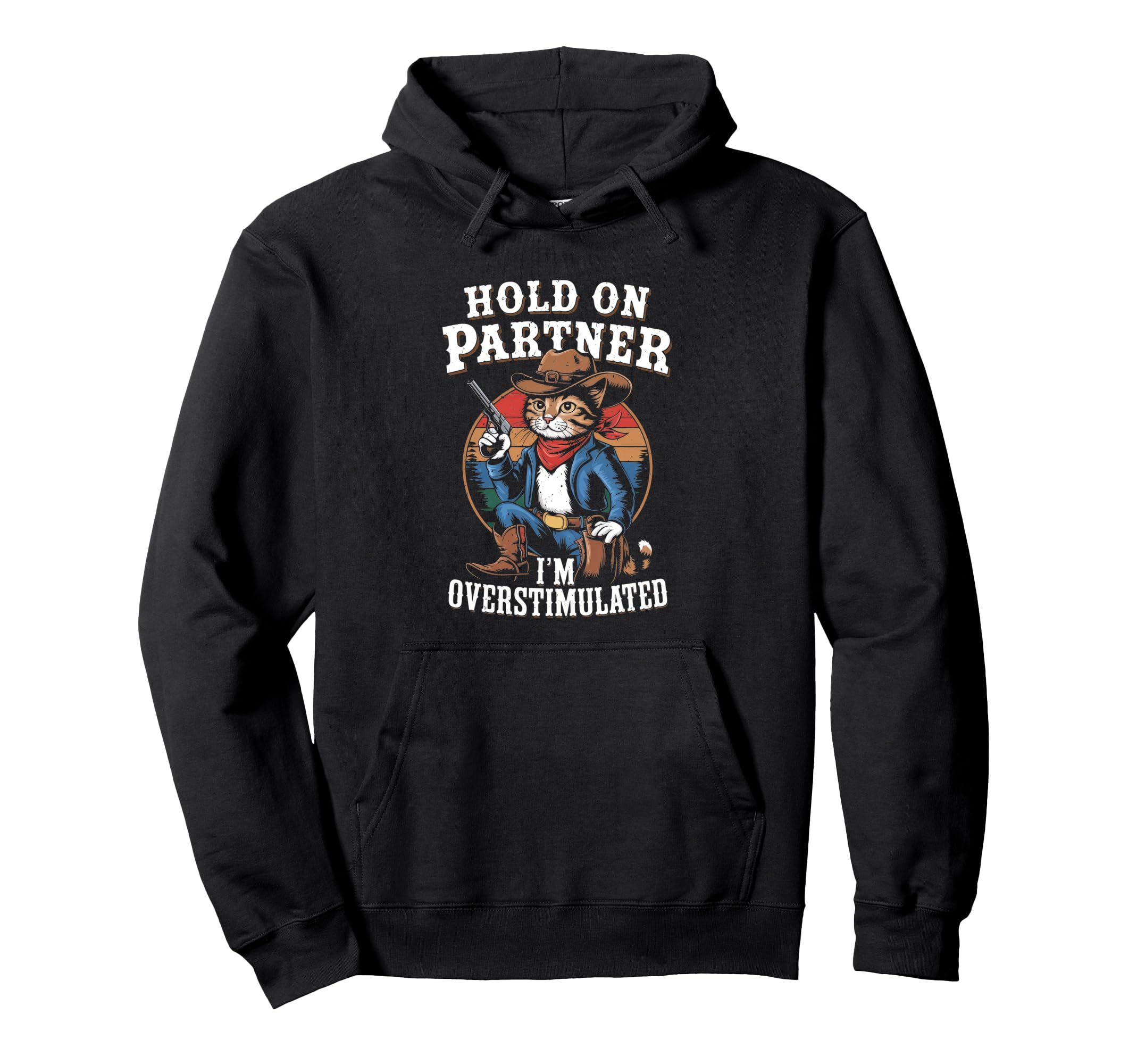 Hold Partner Im Overstimulated Funny Hoodie - Minimalist Print Unisex - T-Shirt, Sweatshirt, Hoodie