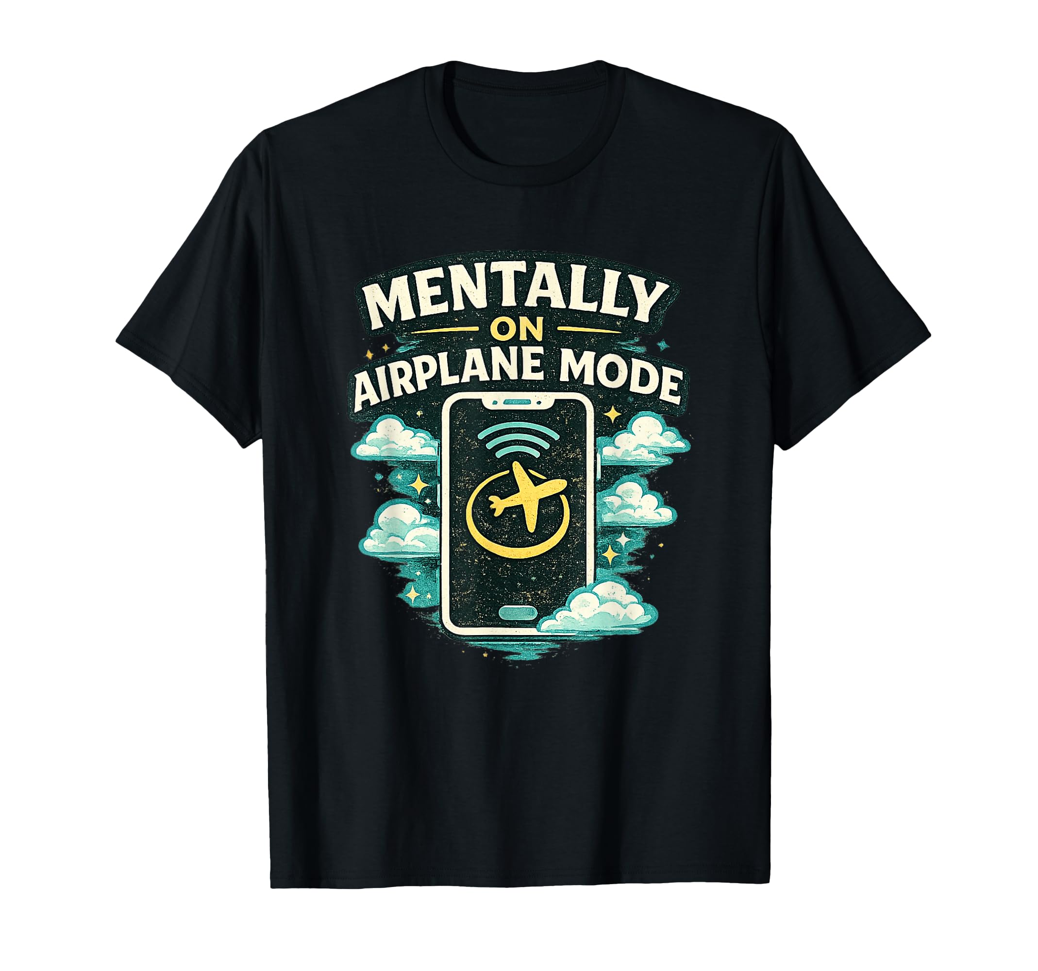 Mentally Airplane Mode Funny Digital T-Shirt - Aesthetic Graphic Men Women - T-Shirt, Sweatshirt, Hoodie