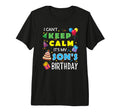 I Cant Keep Calm Its My Sons Birthday T-Shirt - Unique Graphic Unisex - T-Shirt, Sweatshirt, Hoodie