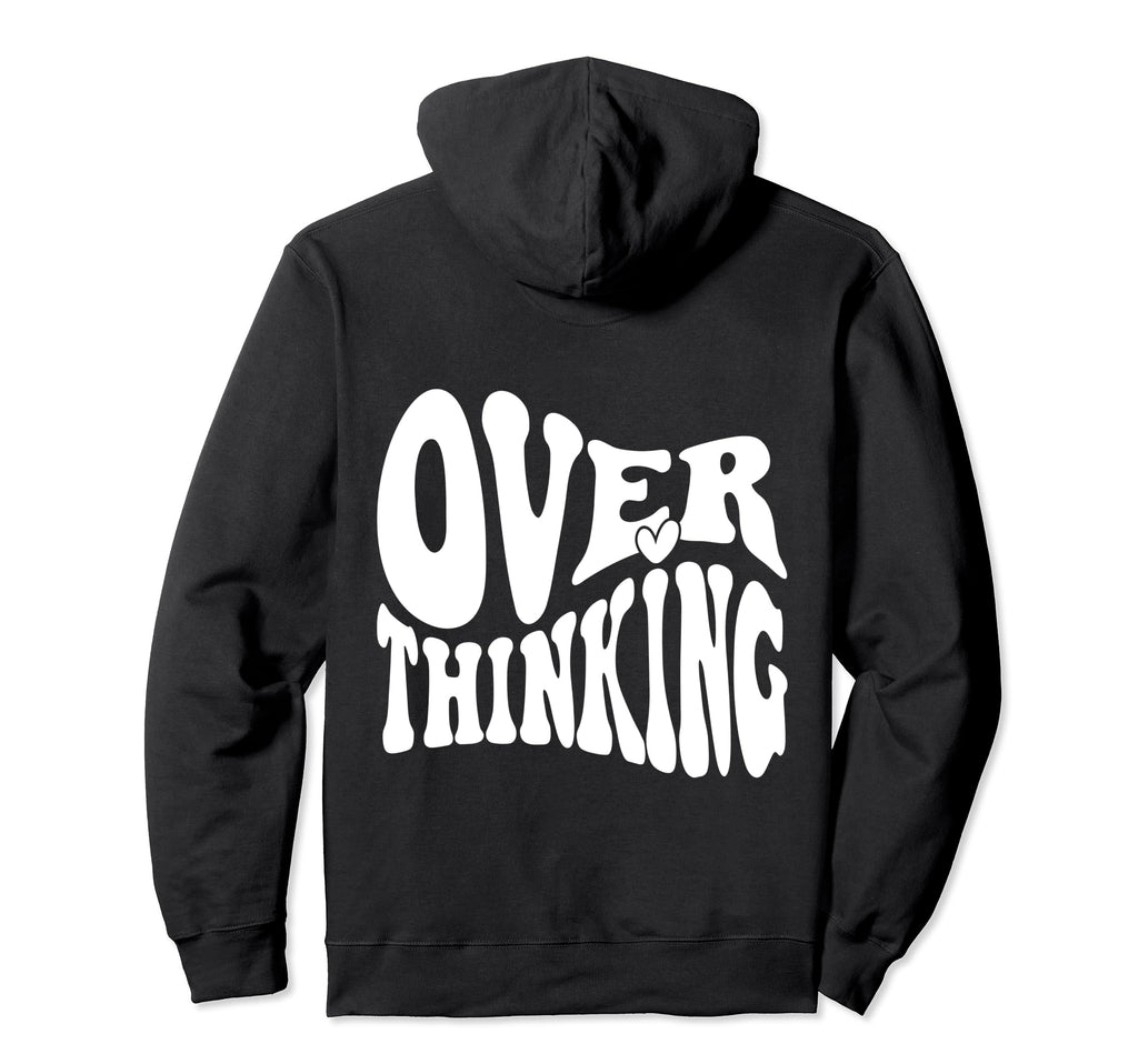 Overthinking Antisocial Over Thinkers Back Hoodie - Unique Graphic Unisex - T-Shirt, Sweatshirt, Hoodie
