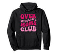 Overstimulated Moms Club Funny Hoodie - Casual Everyday Wear for Adults - T-Shirt, Sweatshirt, Hoodie