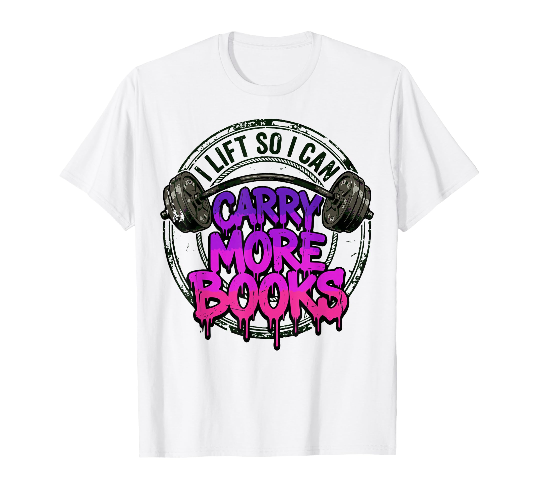 I Lift So I Can Carry More Books T-Shirt - Trendy Graphic for Adults - T-Shirt, Sweatshirt, Hoodie
