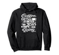 Coffee Lover Gets Me Started Jesus Hoodie - Aesthetic Graphic for Adults - T-Shirt, Sweatshirt, Hoodie
