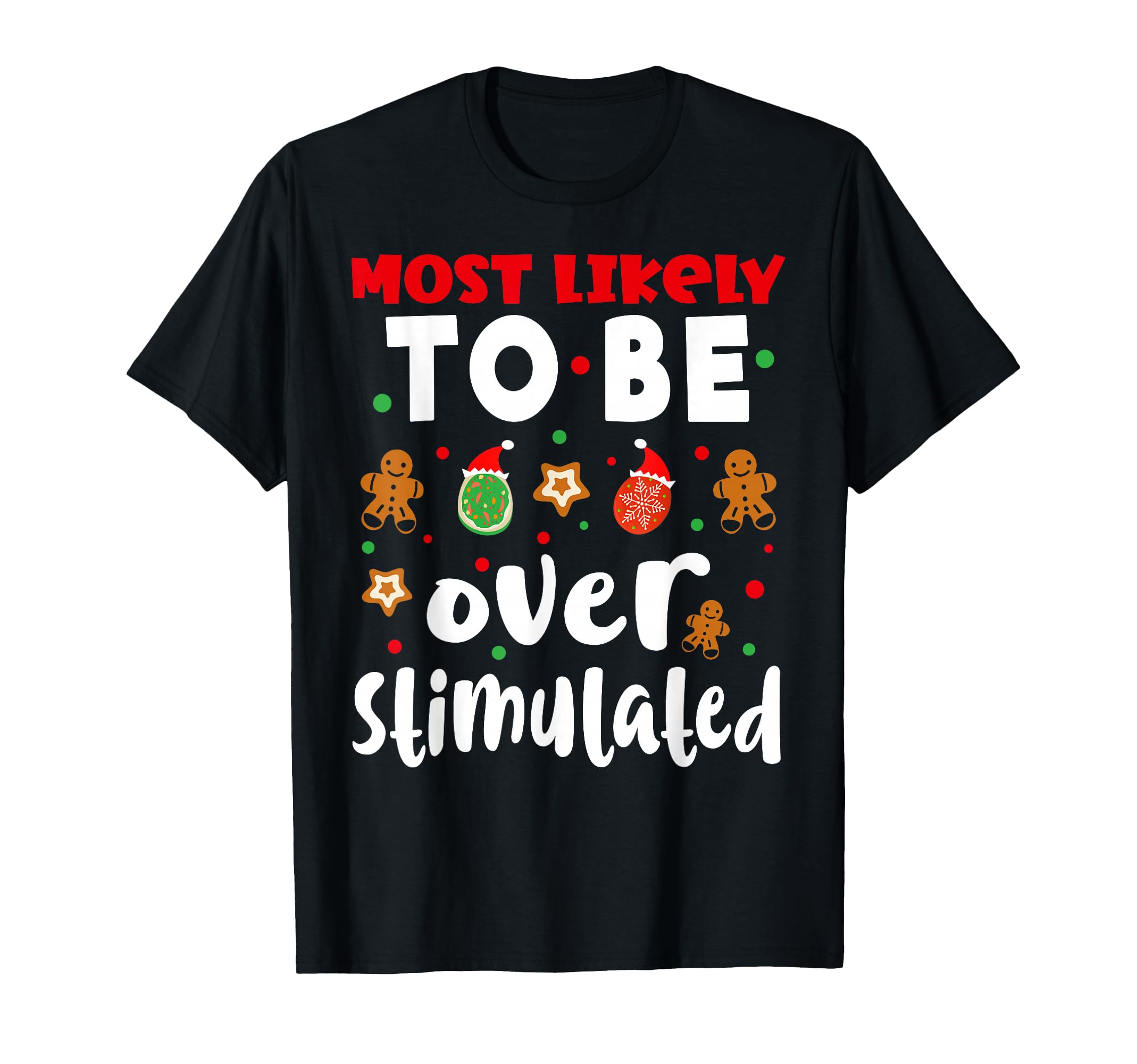 Family Funny Most Likely To Be T-Shirt - Trendy Graphic for Adults - T-Shirt, Sweatshirt, Hoodie