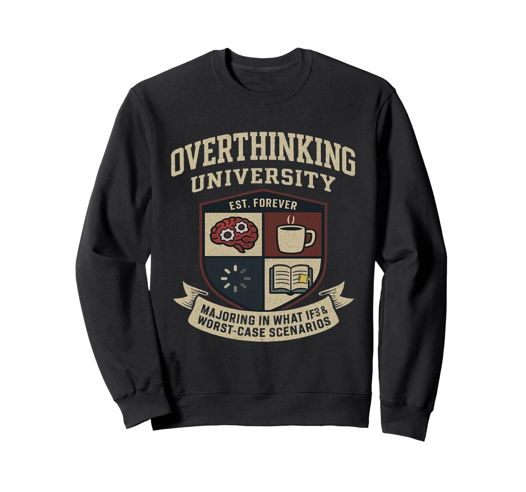 Funny Mental Health College Sweatshirt - Custom Art Print for Adults - T-Shirt, Sweatshirt, Hoodie