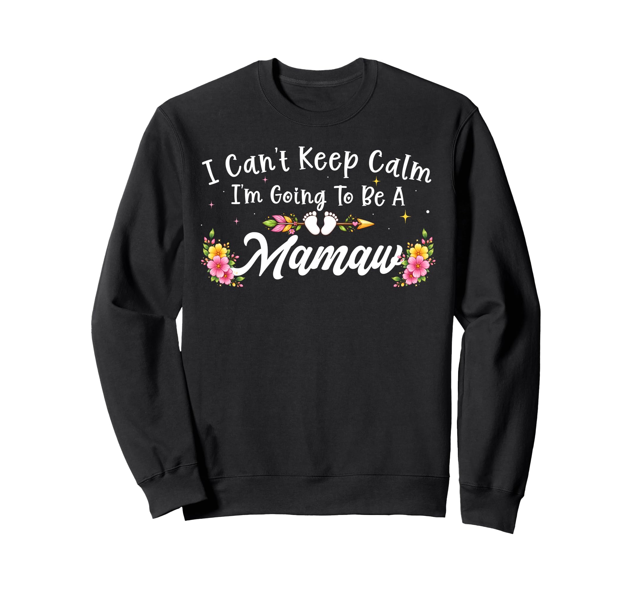 I Cant Keep Calm Im Going To Be Sweatshirt - Casual Everyday Wear Unisex - T-Shirt, Sweatshirt, Hoodie