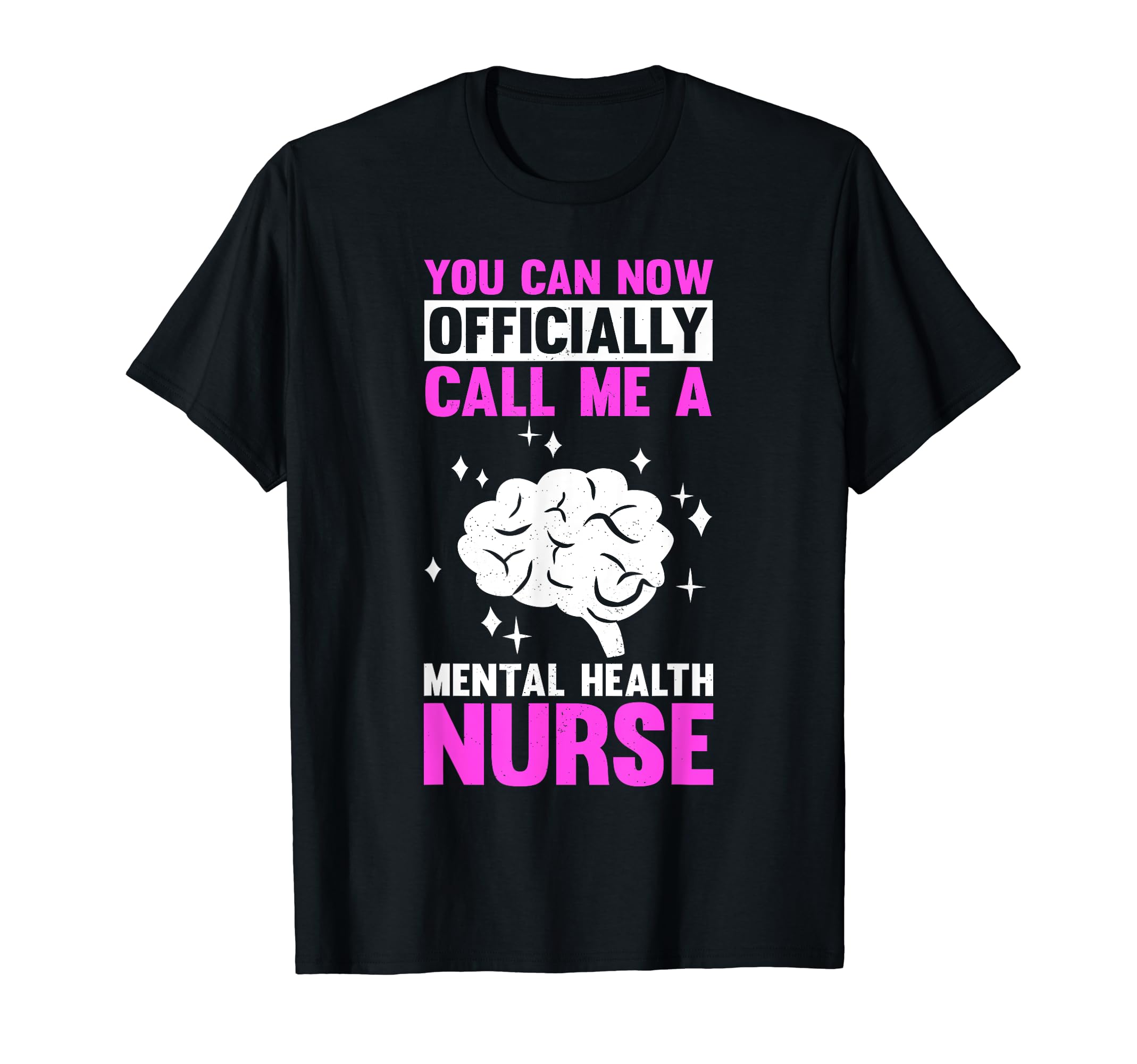 Nursing Finally Mental Health Nurse T-Shirt - Unique Graphic Unisex - T-Shirt, Sweatshirt, Hoodie