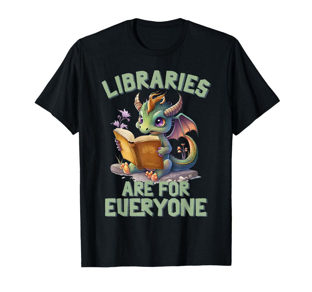 Libraries Are Everyone Dragon Book T-Shirt - Fun Novelty Design Unisex - T-Shirt, Sweatshirt, Hoodie