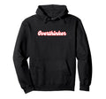 Overthinker Introvert Antisocial Hoodie - Aesthetic Graphic Unisex - T-Shirt, Sweatshirt, Hoodie