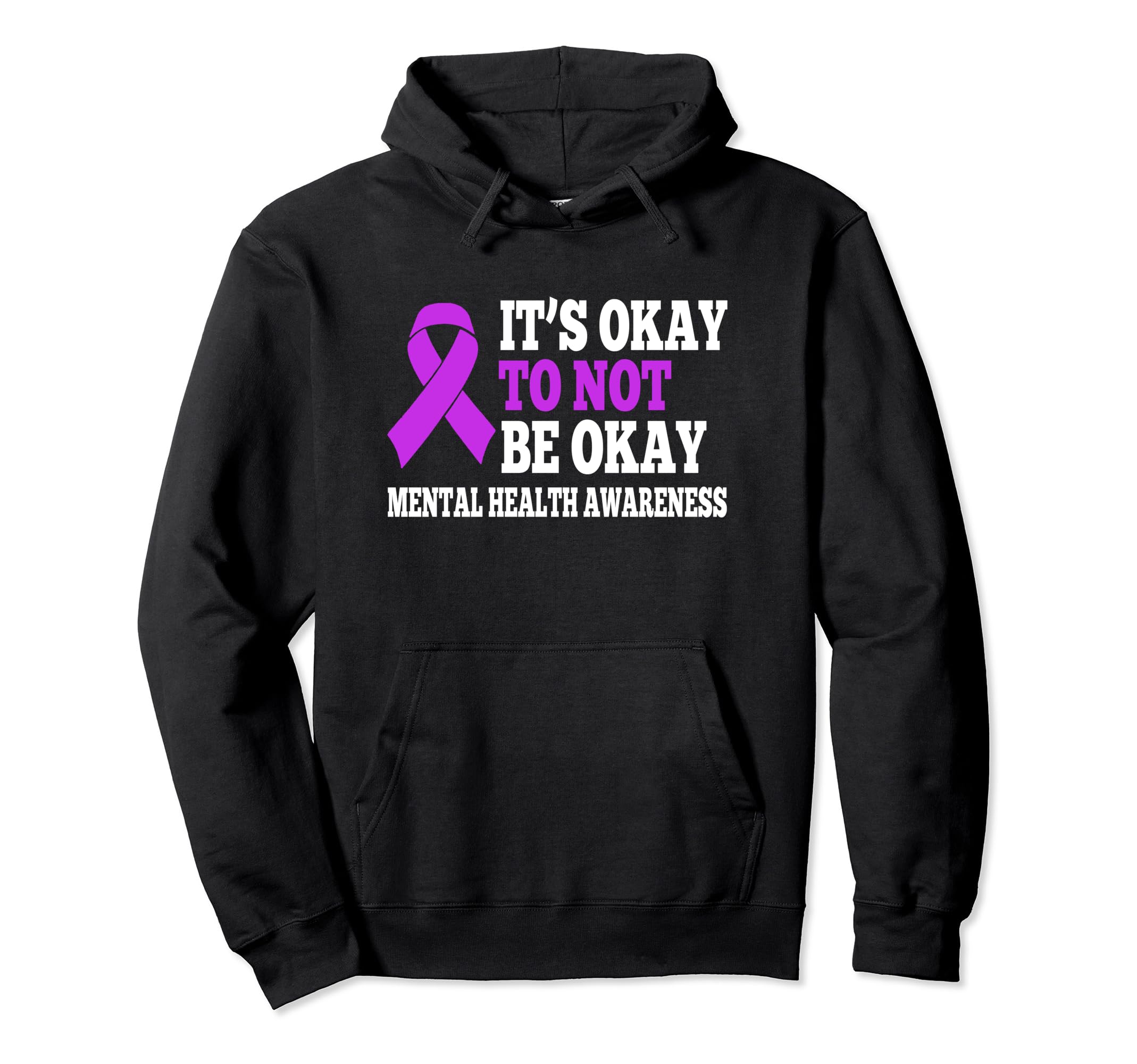 Its Okay To Not Be Okay Mental Health Hoodie - Casual Everyday Wear Unisex - T-Shirt, Sweatshirt, Hoodie
