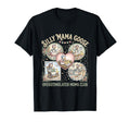 Silly Mama Goose Overstimulated Funny T-Shirt - Trendy Graphic Men Women - T-Shirt, Sweatshirt, Hoodie