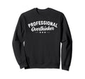 Professional Overthinker Funny Social Sweatshirt - Novelty Apparel Unisex - T-Shirt, Sweatshirt, Hoodie