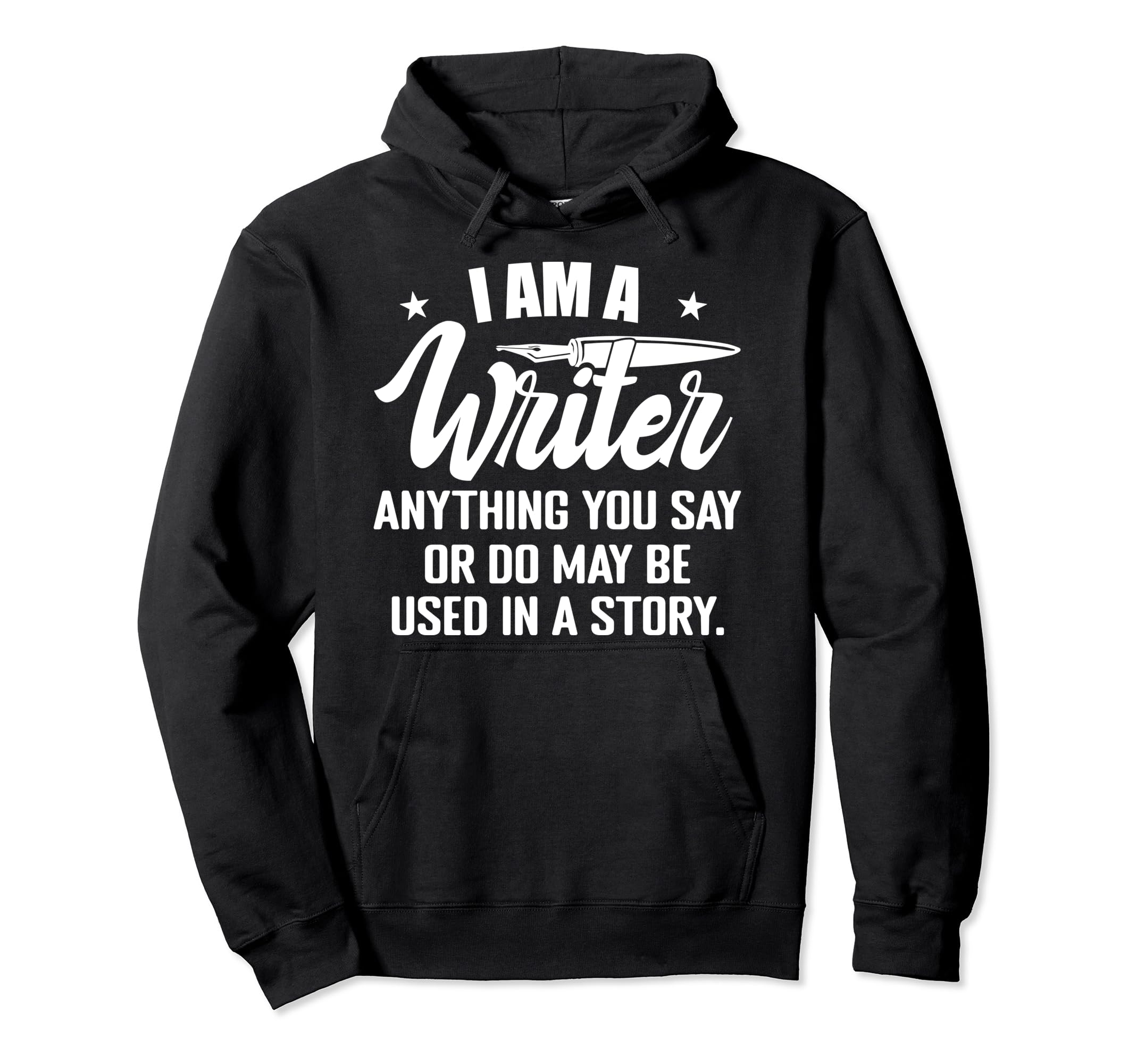 I Am Writer Funny Author Novelist Novel Hoodie - Minimalist Print Unisex - T-Shirt, Sweatshirt, Hoodie