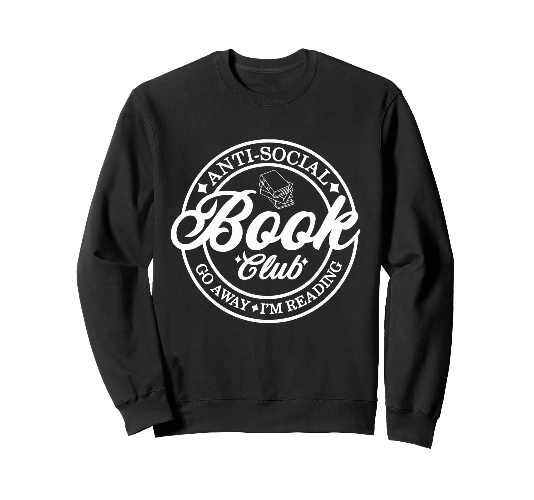 Anti Social Book Club Go Away Im Sweatshirt - Aesthetic Graphic for Adults - T-Shirt, Sweatshirt, Hoodie
