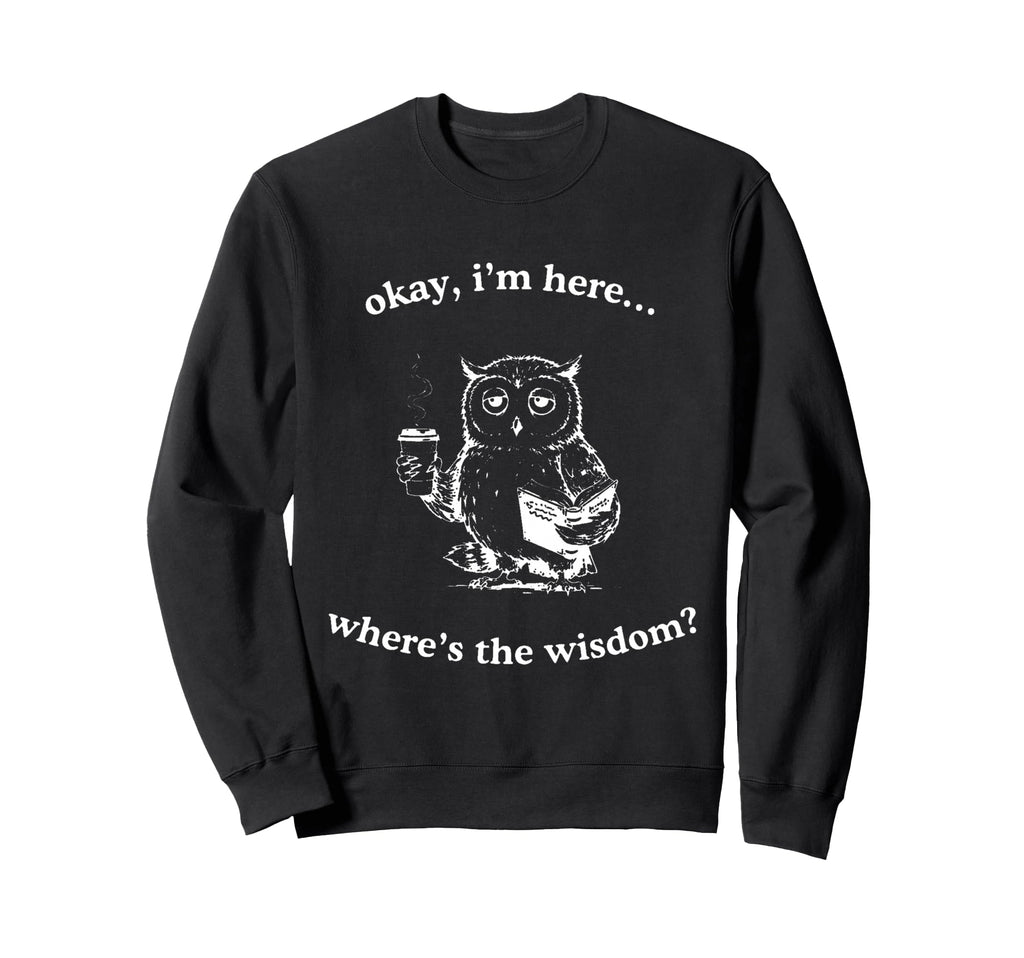 Tired Owl Coffee Book Wheres Sweatshirt - Casual Everyday Wear for Adults - T-Shirt, Sweatshirt, Hoodie