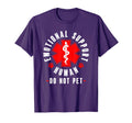 Emotional Support Human Service T-Shirt - Novelty Apparel for Adults - T-Shirt, Sweatshirt, Hoodie