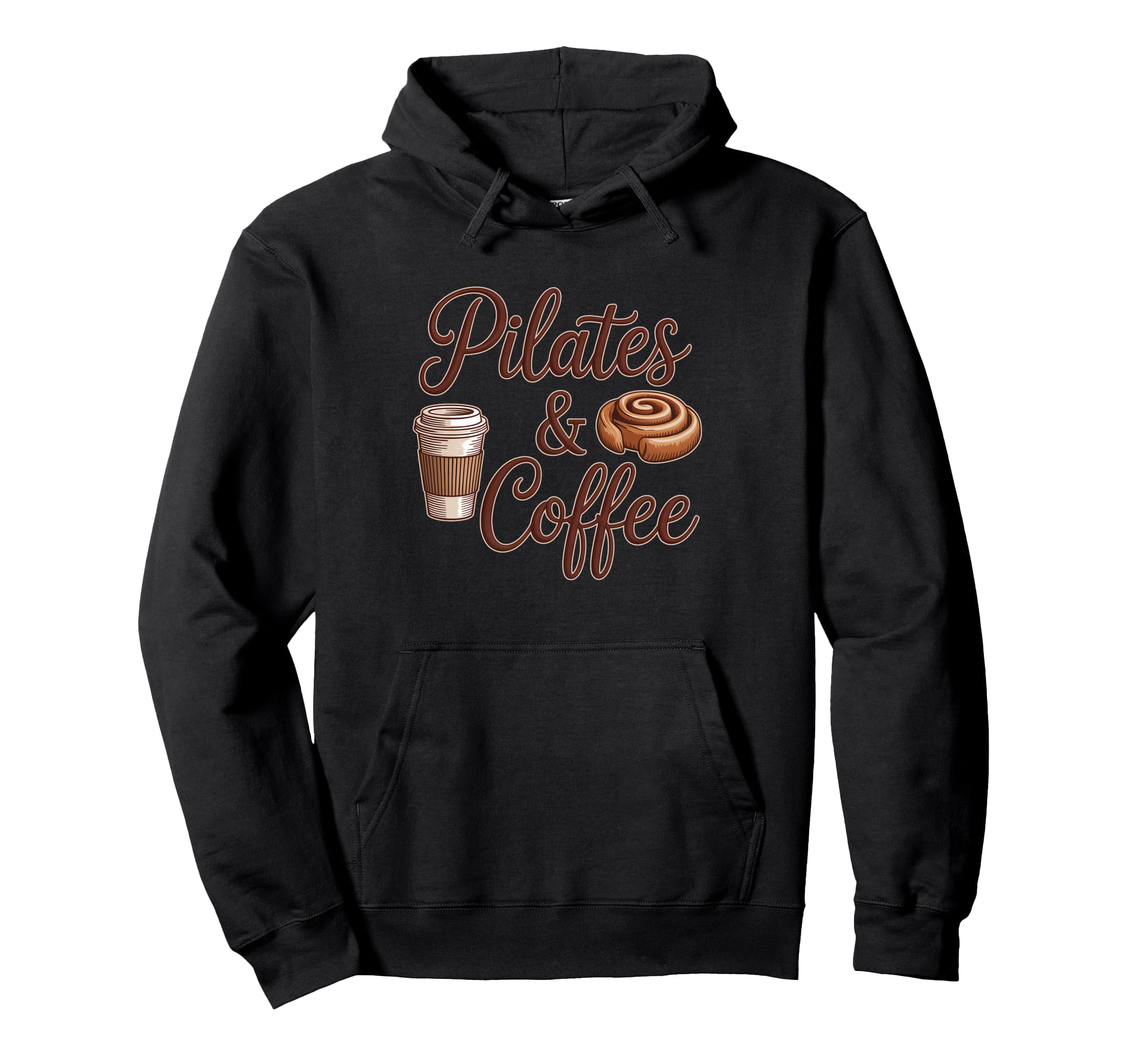 Cinnamon Bun Pilates And Coffee Hoodie - Casual Everyday Wear Unisex - T-Shirt, Sweatshirt, Hoodie