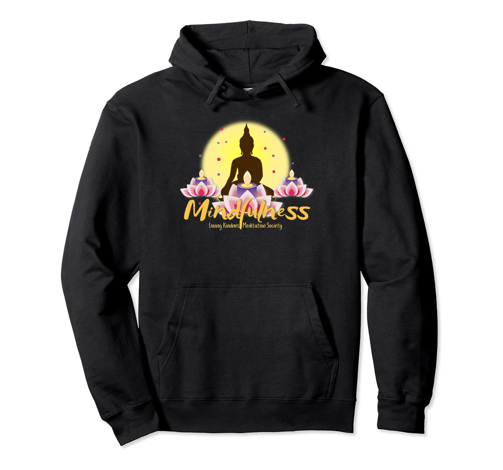 Buddha Mindfulness Buddhist Gautama Hoodie - Fun Novelty Design Men Women - T-Shirt, Sweatshirt, Hoodie