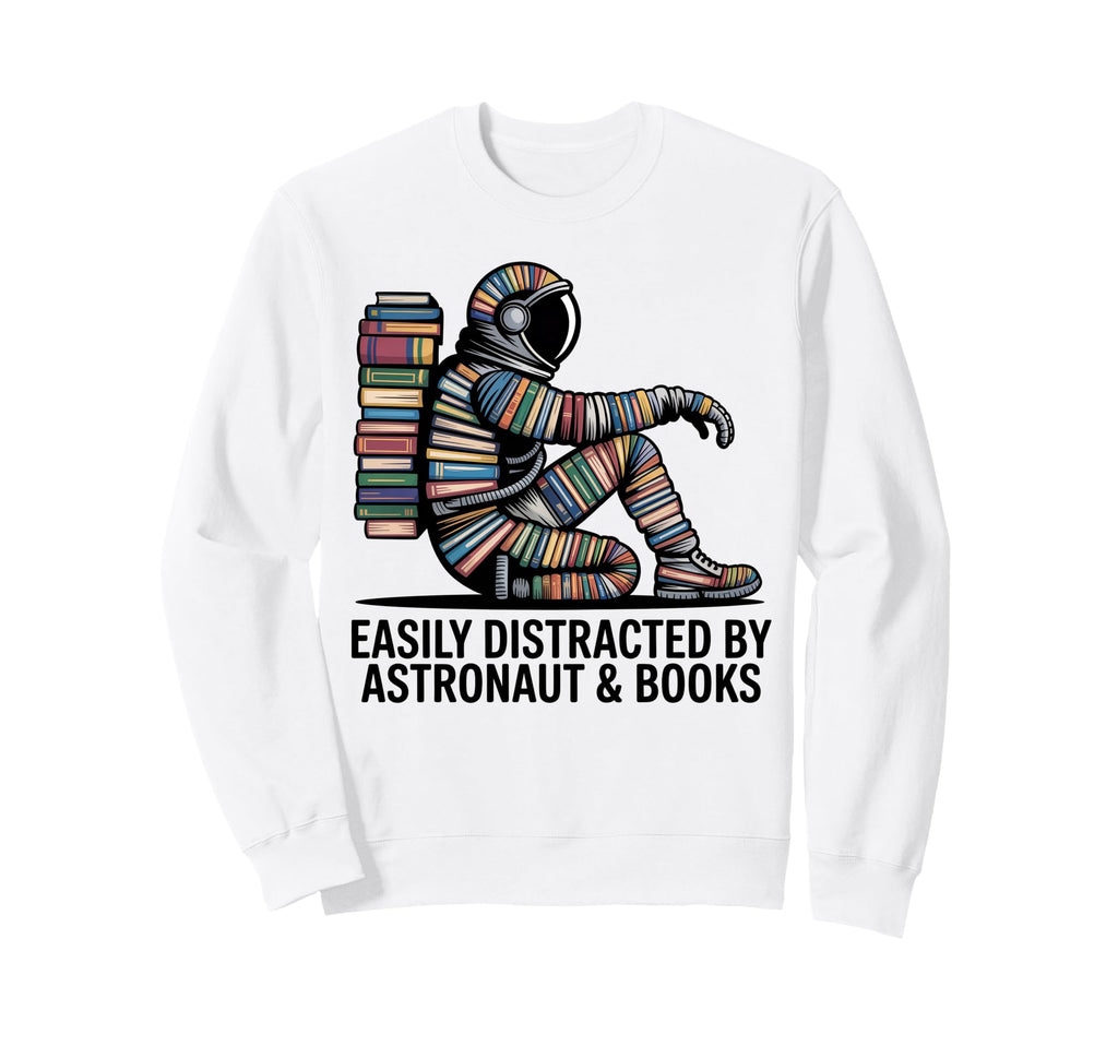 Astronaut Galaxy Astronaut Space Sweatshirt - Trendy Graphic Men Women - T-Shirt, Sweatshirt, Hoodie
