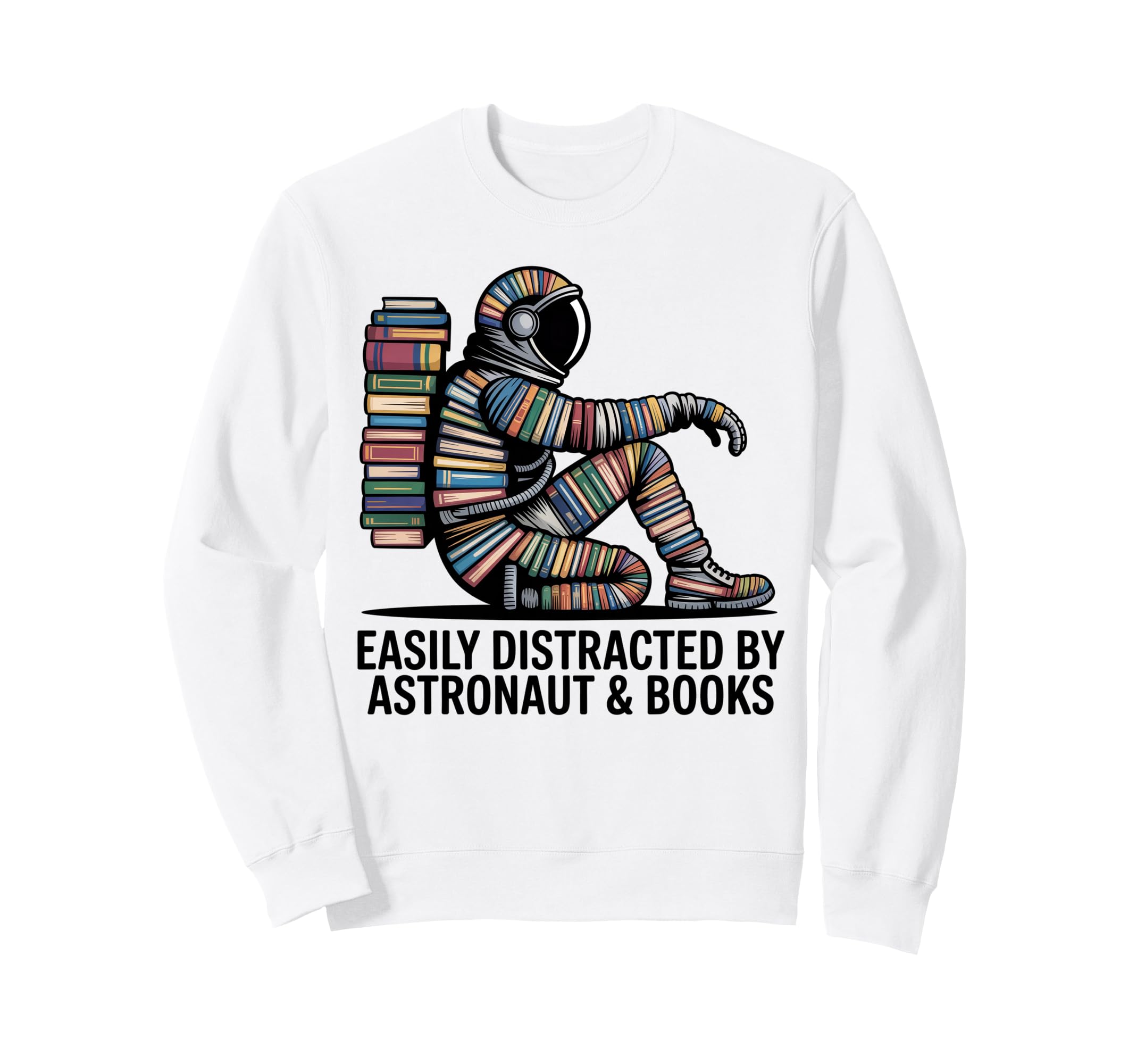 Astronaut Galaxy Astronaut Space Sweatshirt - Trendy Graphic Men Women - T-Shirt, Sweatshirt, Hoodie
