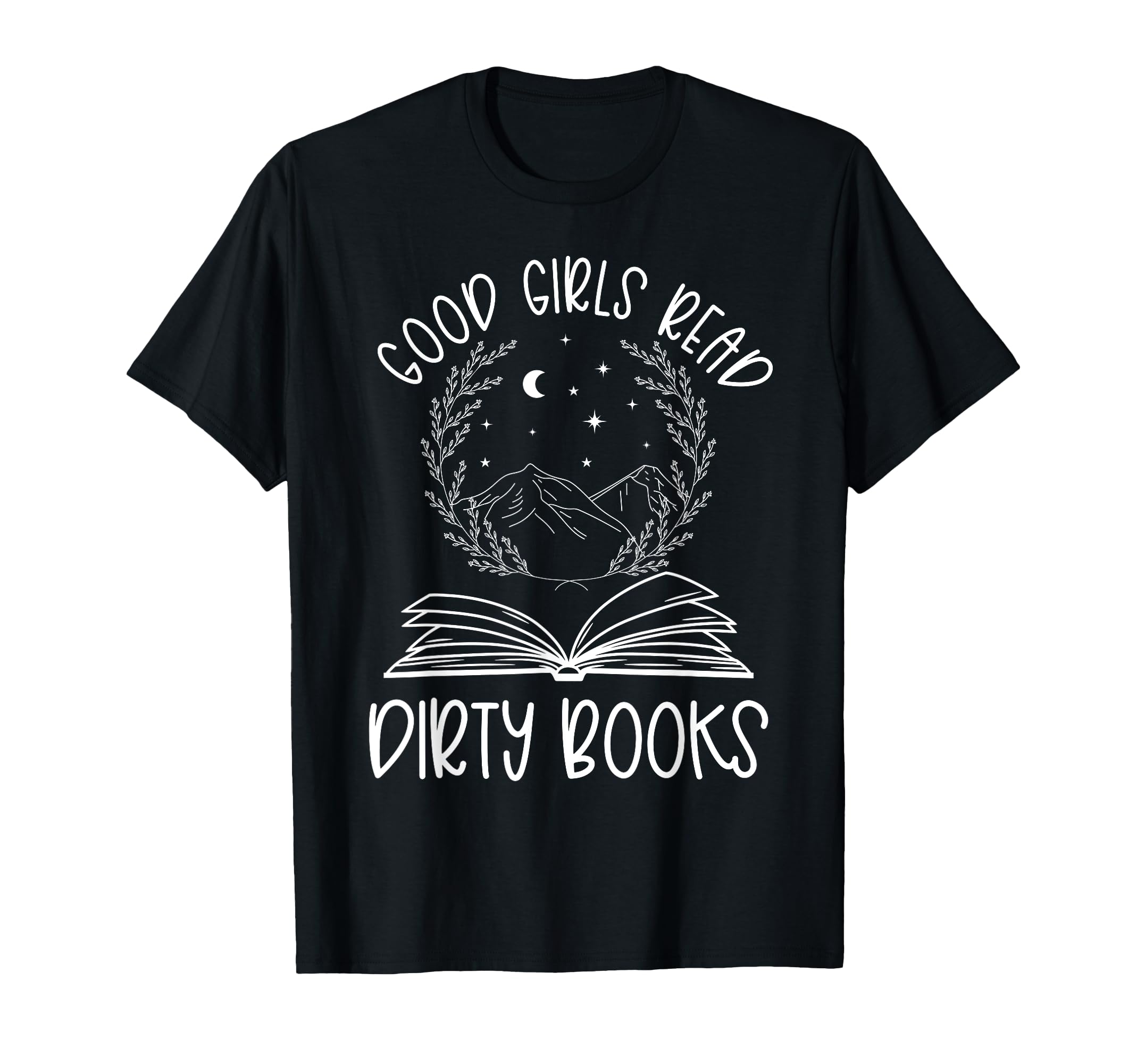 Dark Romance Good Dirty Books Smutty T-Shirt - Novelty Apparel Men Women - T-Shirt, Sweatshirt, Hoodie