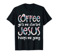 Nurse Coffee Gets Me Started Jesus T-Shirt - Graphic Print for Adults - T-Shirt, Sweatshirt, Hoodie