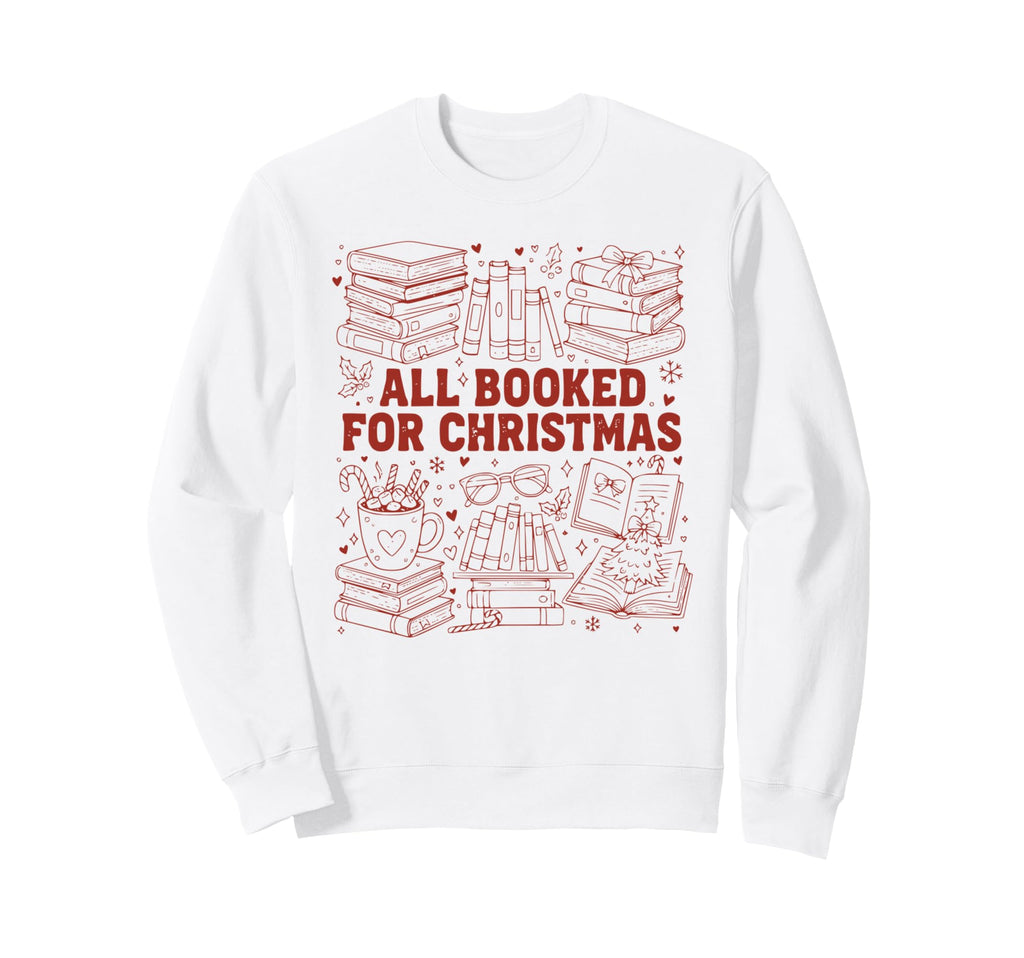 All Booked Book Lover Sweatshirt - Aesthetic Graphic Men Women - T-Shirt, Sweatshirt, Hoodie