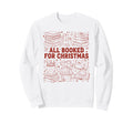 All Booked Book Lover Sweatshirt - Aesthetic Graphic Men Women - T-Shirt, Sweatshirt, Hoodie