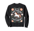 Overthinkers Unicorn Are You Sweatshirt - Novelty Apparel for Adults - T-Shirt, Sweatshirt, Hoodie