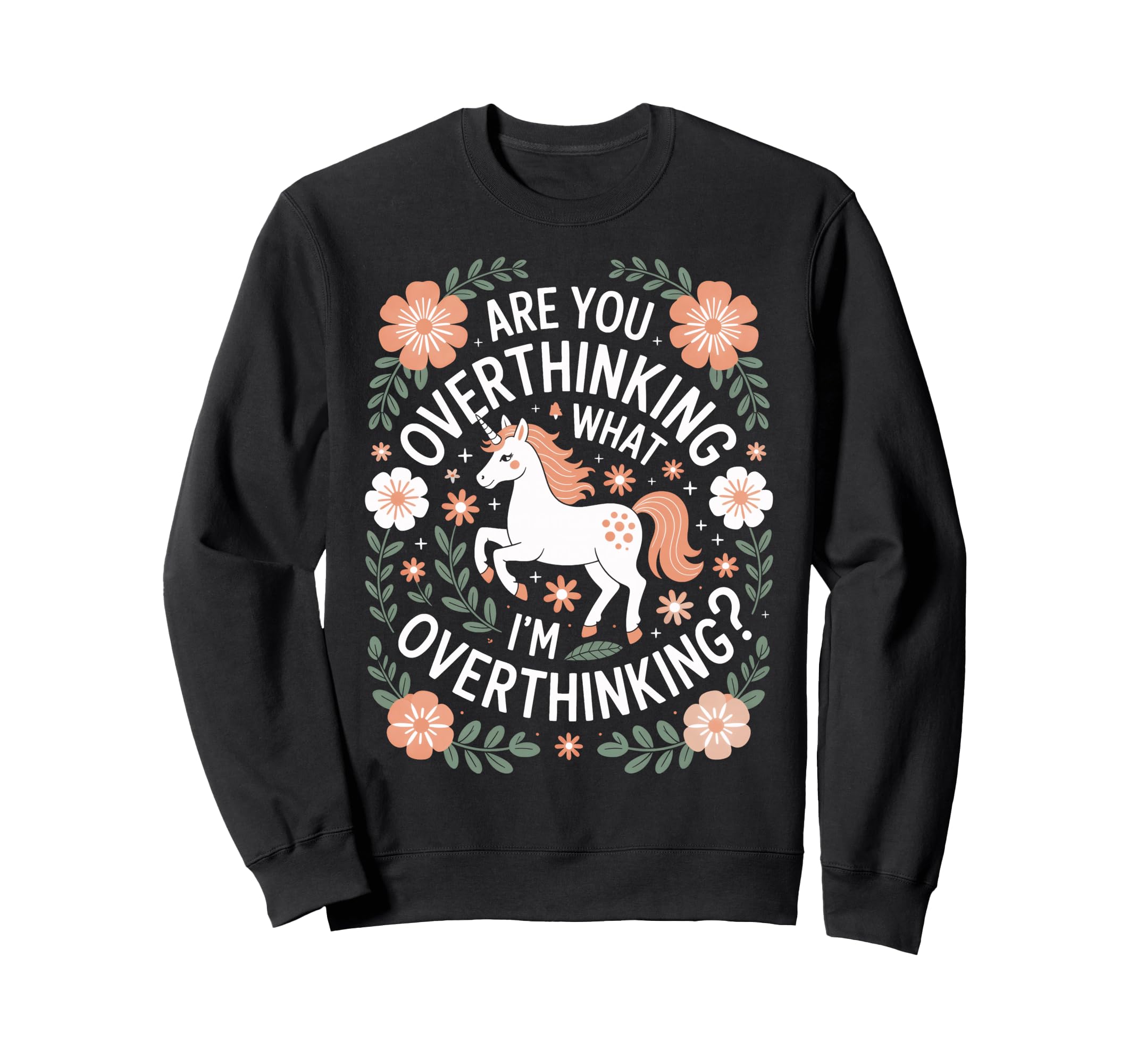Overthinkers Unicorn Are You Sweatshirt - Novelty Apparel for Adults - T-Shirt, Sweatshirt, Hoodie