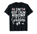 I Cant Keep Calm Im Going To Be Grandma T-Shirt - Minimalist Print Unisex - T-Shirt, Sweatshirt, Hoodie