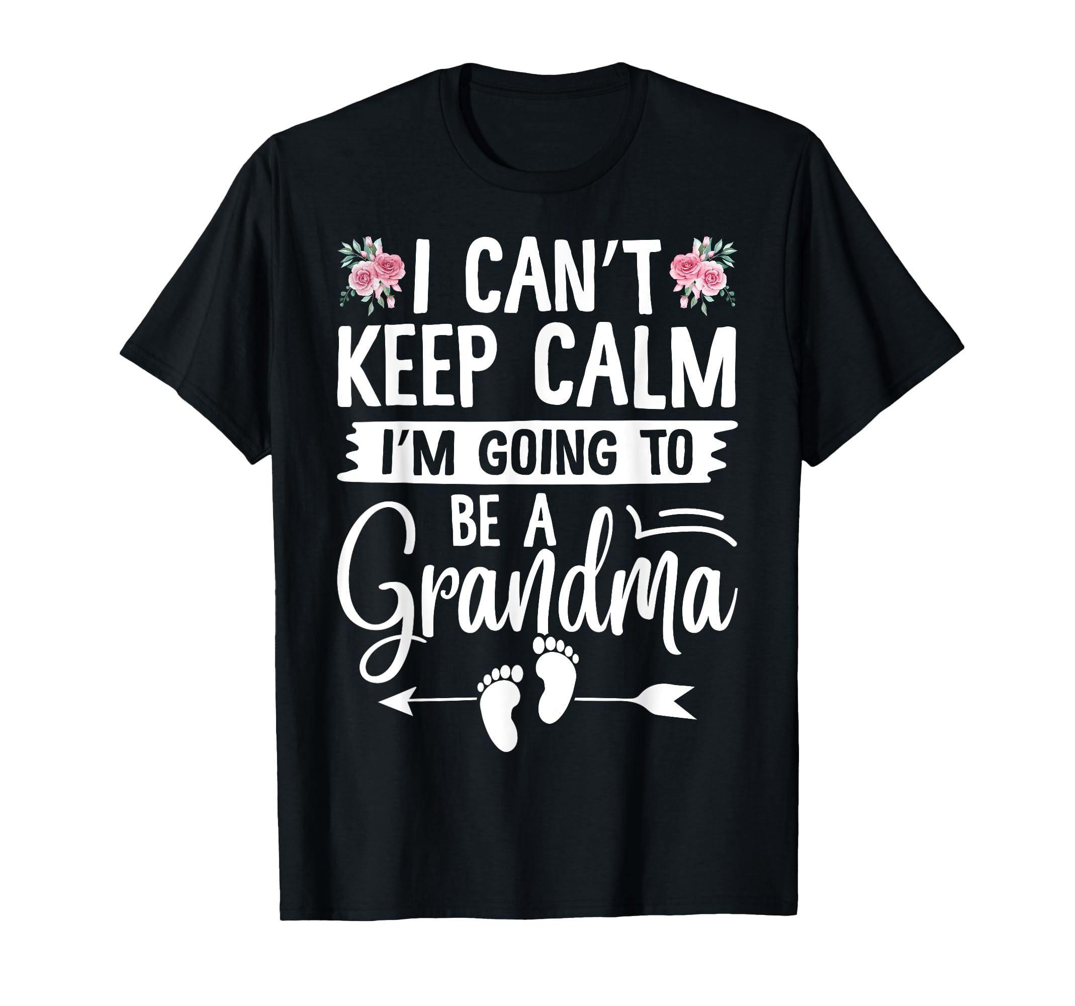 I Cant Keep Calm Im Going To Be Grandma T-Shirt - Minimalist Print Unisex - T-Shirt, Sweatshirt, Hoodie