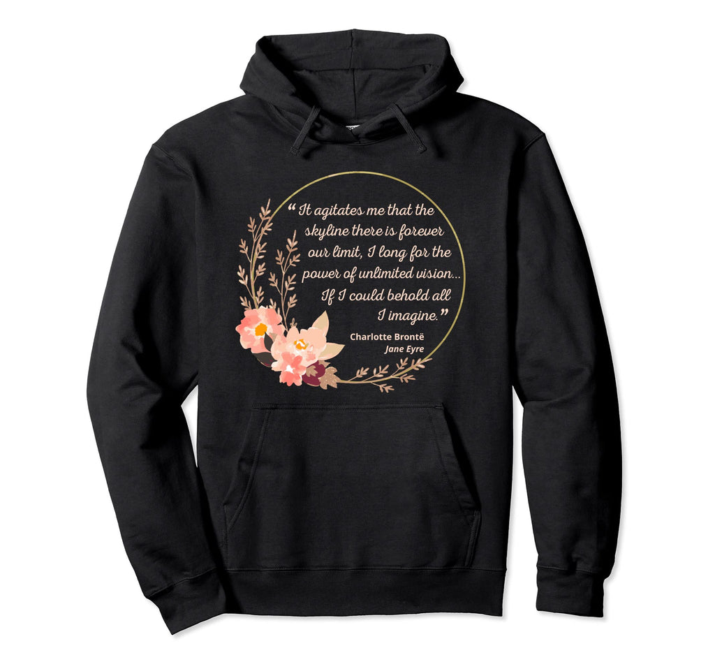 Behold All I Imagine Jane Eyre Hoodie - Streetwear Style Men Women - T-Shirt, Sweatshirt, Hoodie