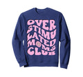 Overstimulated Moms Club Funny Mothers Sweatshirt - Trendy Graphic Unisex - T-Shirt, Sweatshirt, Hoodie