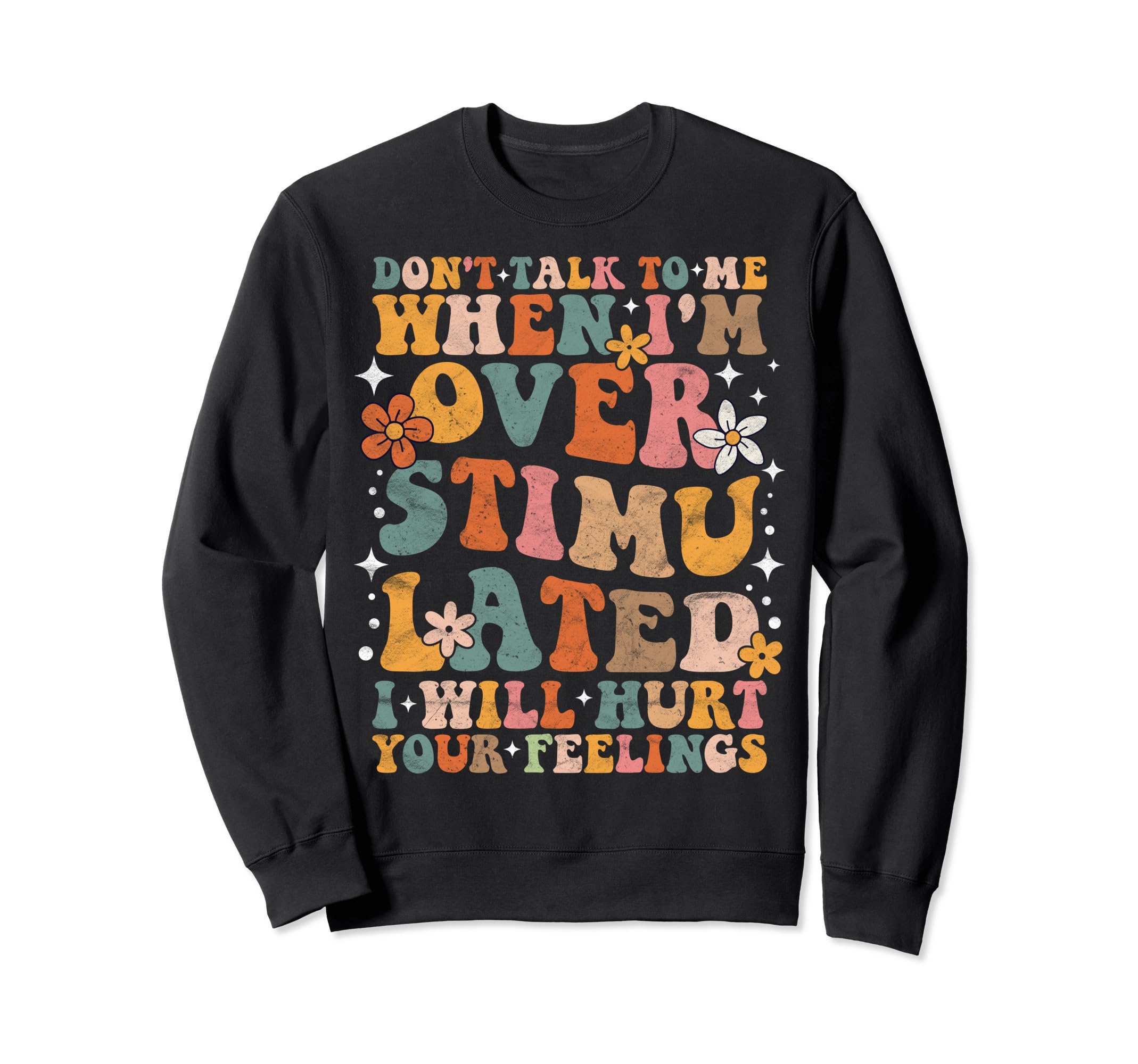 Dont Talk To Me When Im Sweatshirt - Streetwear Style Unisex - T-Shirt, Sweatshirt, Hoodie