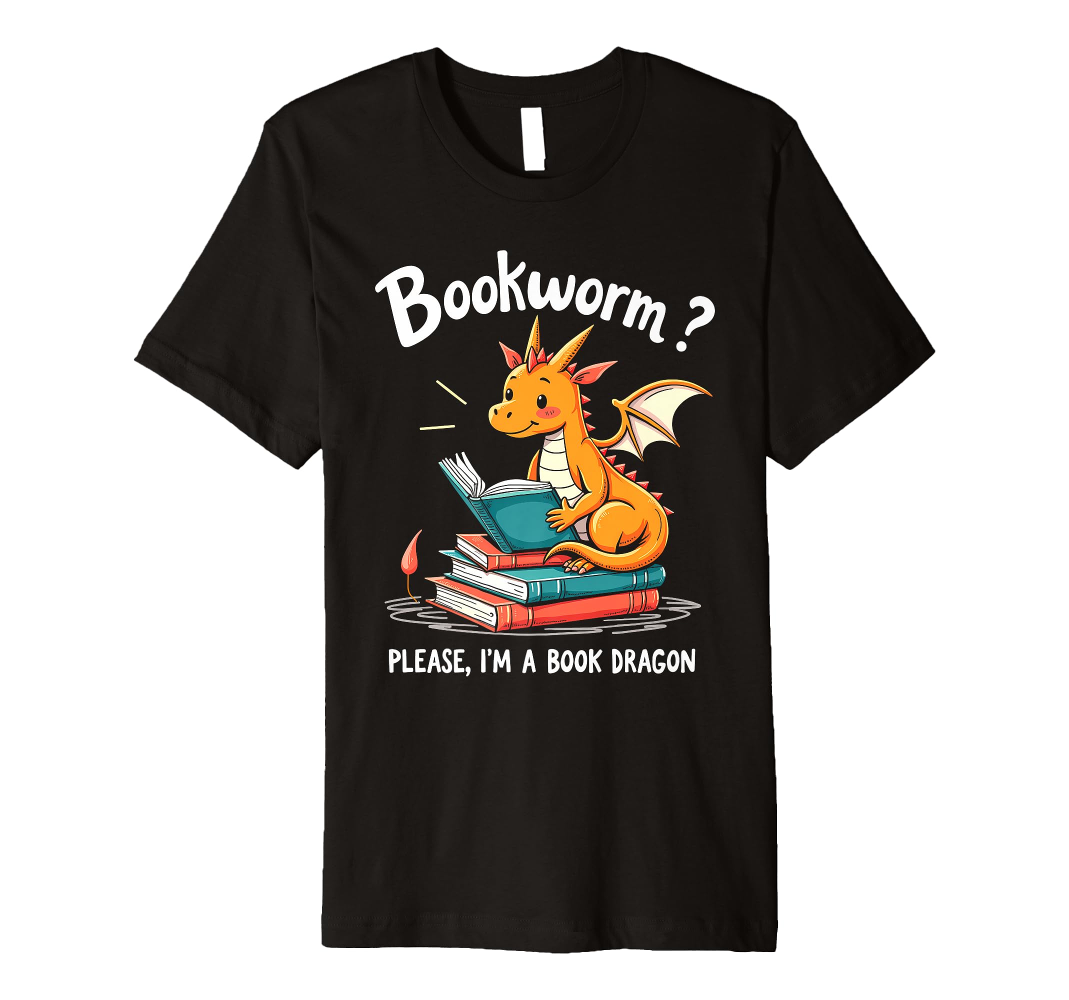 Bookworm Please Im Book Dragon T-Shirt - Custom Art Print for Adults - T-Shirt, Sweatshirt, Hoodie