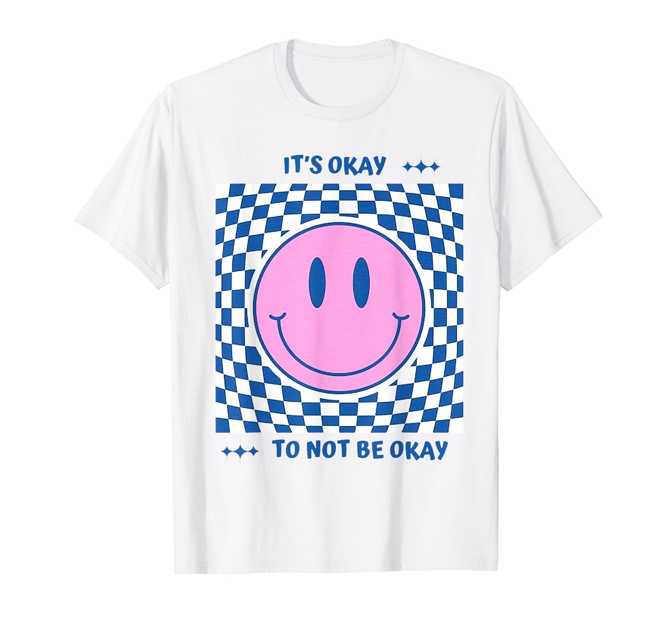 Its Okay To Not Be Okay Mental Health Self T-Shirt - Unique Graphic Unisex - T-Shirt, Sweatshirt, Hoodie