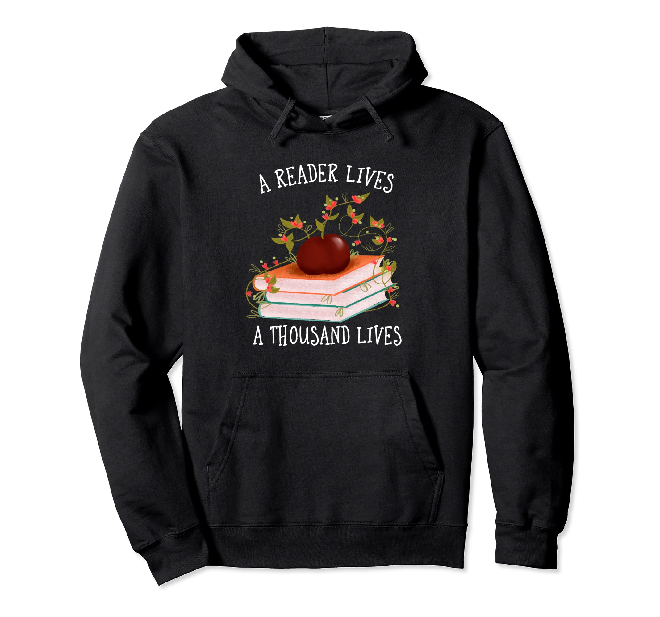 Reader Lives Thousand Lives Bibliophile Hoodie - Unique Graphic Unisex - T-Shirt, Sweatshirt, Hoodie