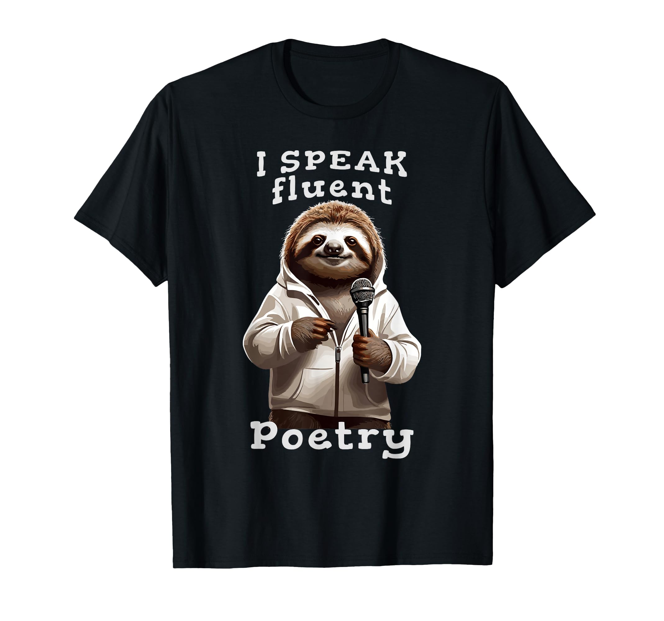I Speak Fluent Poetry Poem Literature Poesy T-Shirt - Graphic Print Unisex - T-Shirt, Sweatshirt, Hoodie
