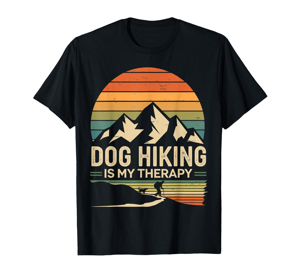 Hiking And Dogs Are My Therapy Funny T-Shirt - Trendy Graphic Men Women - T-Shirt, Sweatshirt, Hoodie