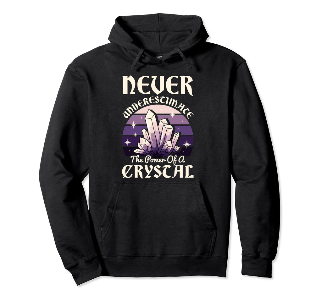 Never Underestimate Power Crystal Hoodie - Novelty Apparel Men Women - T-Shirt, Sweatshirt, Hoodie