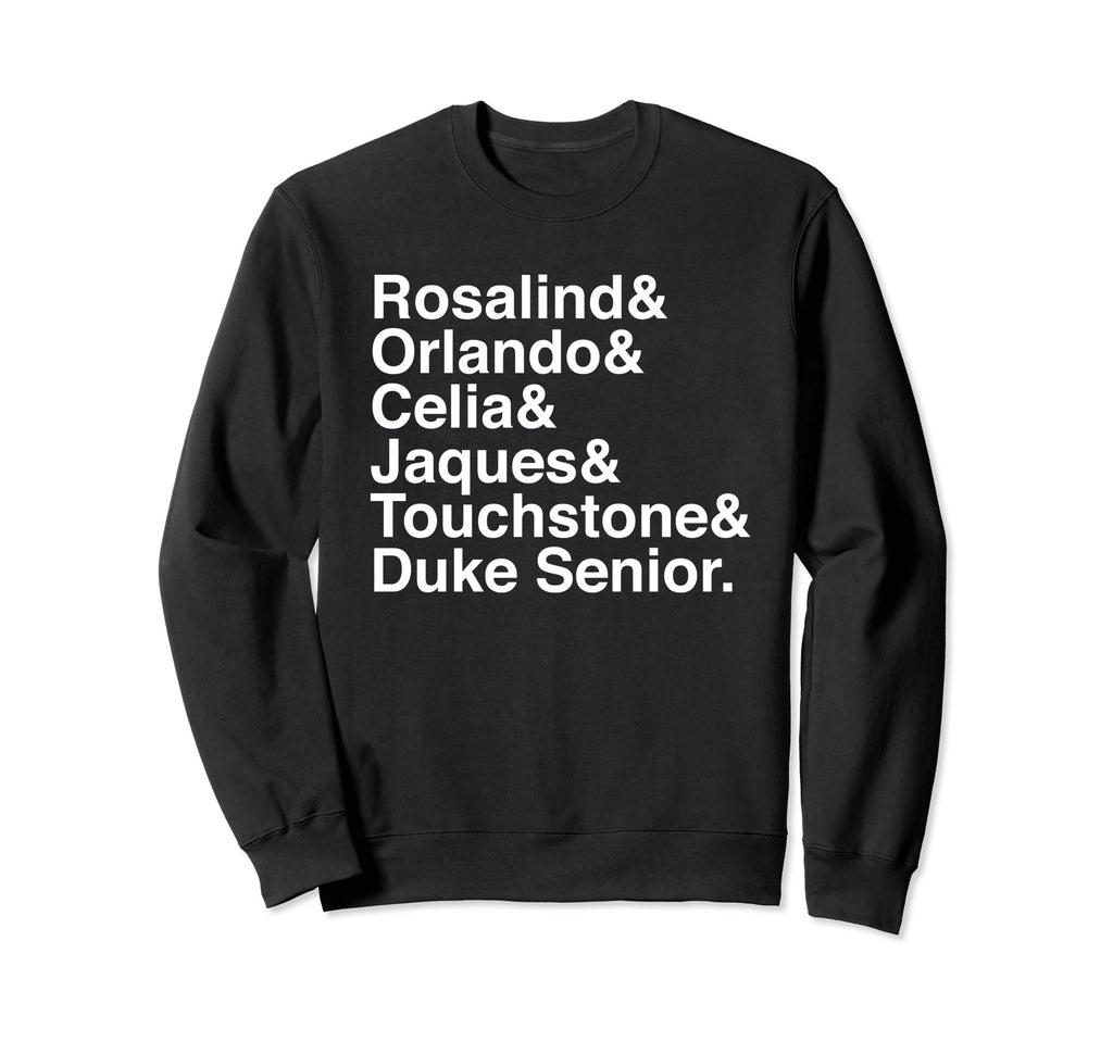 Shakespeare As You Like It Sweatshirt - Fun Novelty Design Men Women - T-Shirt, Sweatshirt, Hoodie