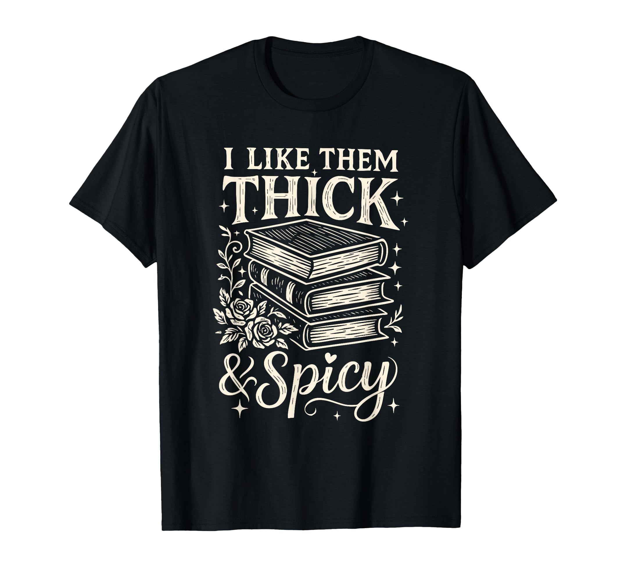 Book Lover Reading Thick Spicy T-Shirt - Fun Novelty Design for Adults - T-Shirt, Sweatshirt, Hoodie