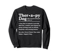Therapy Dog Definition Dog Lover Sweatshirt - Aesthetic Graphic Unisex - T-Shirt, Sweatshirt, Hoodie