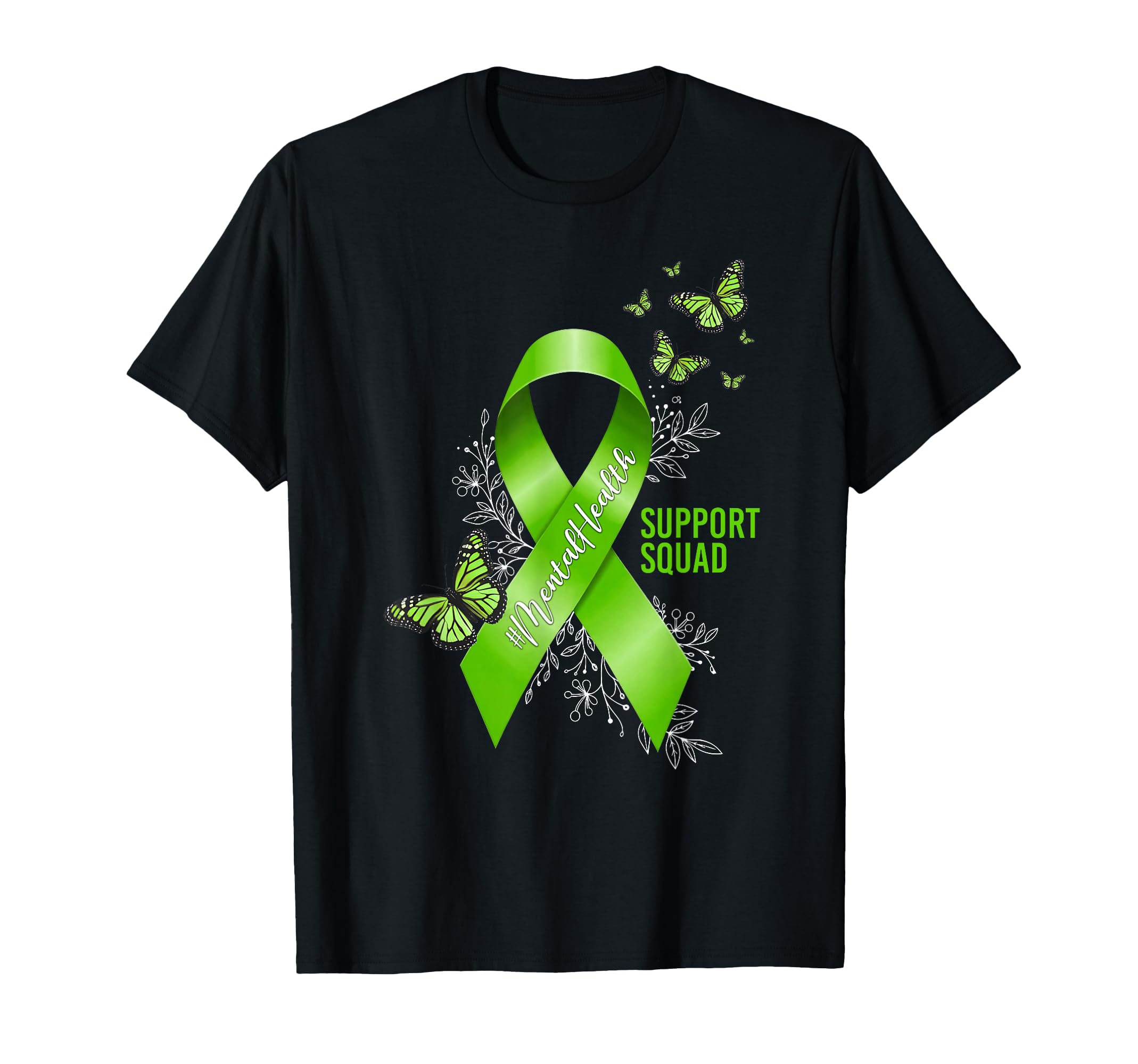 Support Squad Green Ribbon Mental T-Shirt - Fun Novelty Design Men Women - T-Shirt, Sweatshirt, Hoodie